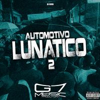 Automotivo Lunático 2