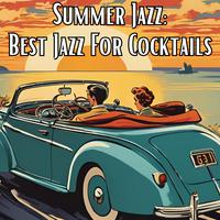 Summer Jazz: Best Jazz for Cocktails