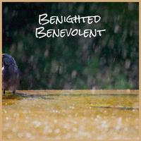 Benighted Benevolent