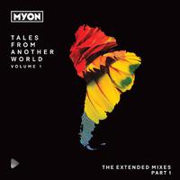 Tales From Another World, Volume 01: South America (The Extended Mixes Part 1)