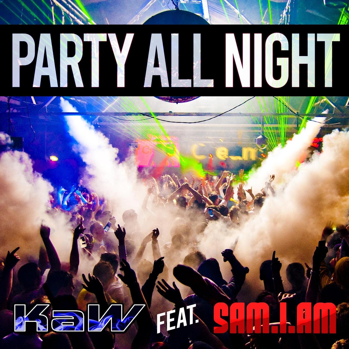 Party All Night (feat. Sam-I-Am)