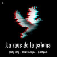 La Rave de La Paloma (feat. Poochyeeh & Desi-Calatayud)