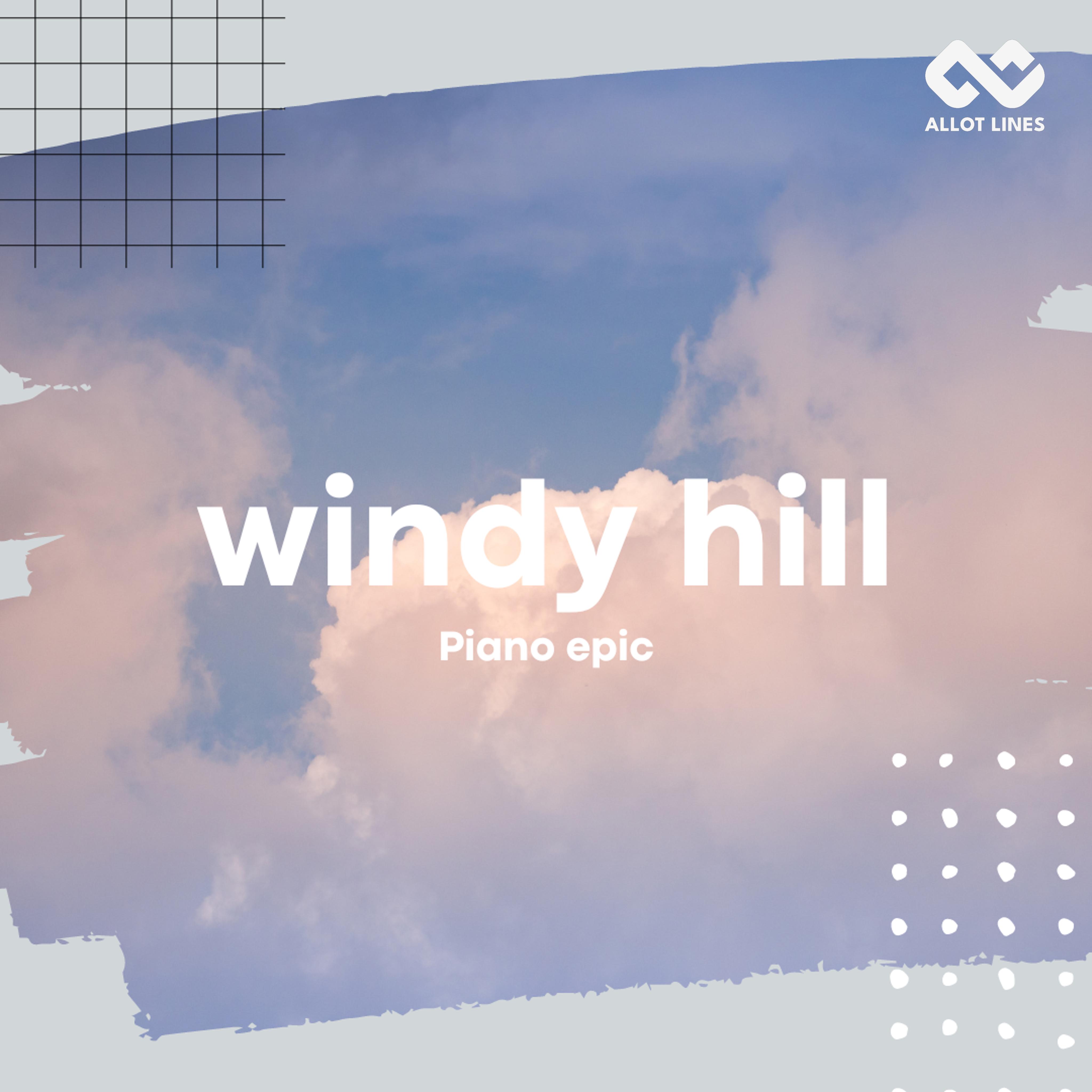 Windy Hill (Piano epic)