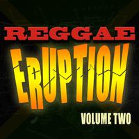 Reggae Eruption Vol 2