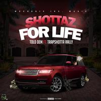 Shottaz for life (feat. TrapShotta Rally)