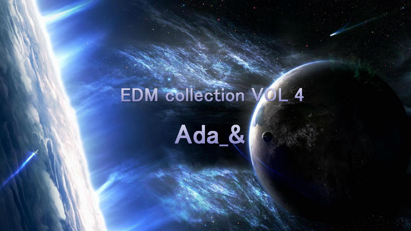 EDM collection VOL 4_Ada_EDM collection VOL 4 | 在线播放_EDM collection VOL 4歌词_EDM collection VOL 4下载 | 网易云音乐