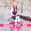 Kylie Cantrall - Santa Tell Me