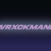 WRXCKMANE