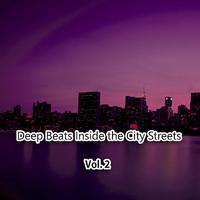 Deep Beats Inside the City Streets, Vol. 2