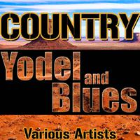 Country, Yodel and Blues