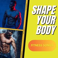 Shape Your Body: Fitness Songs for Training, Body Shape Exercise Music