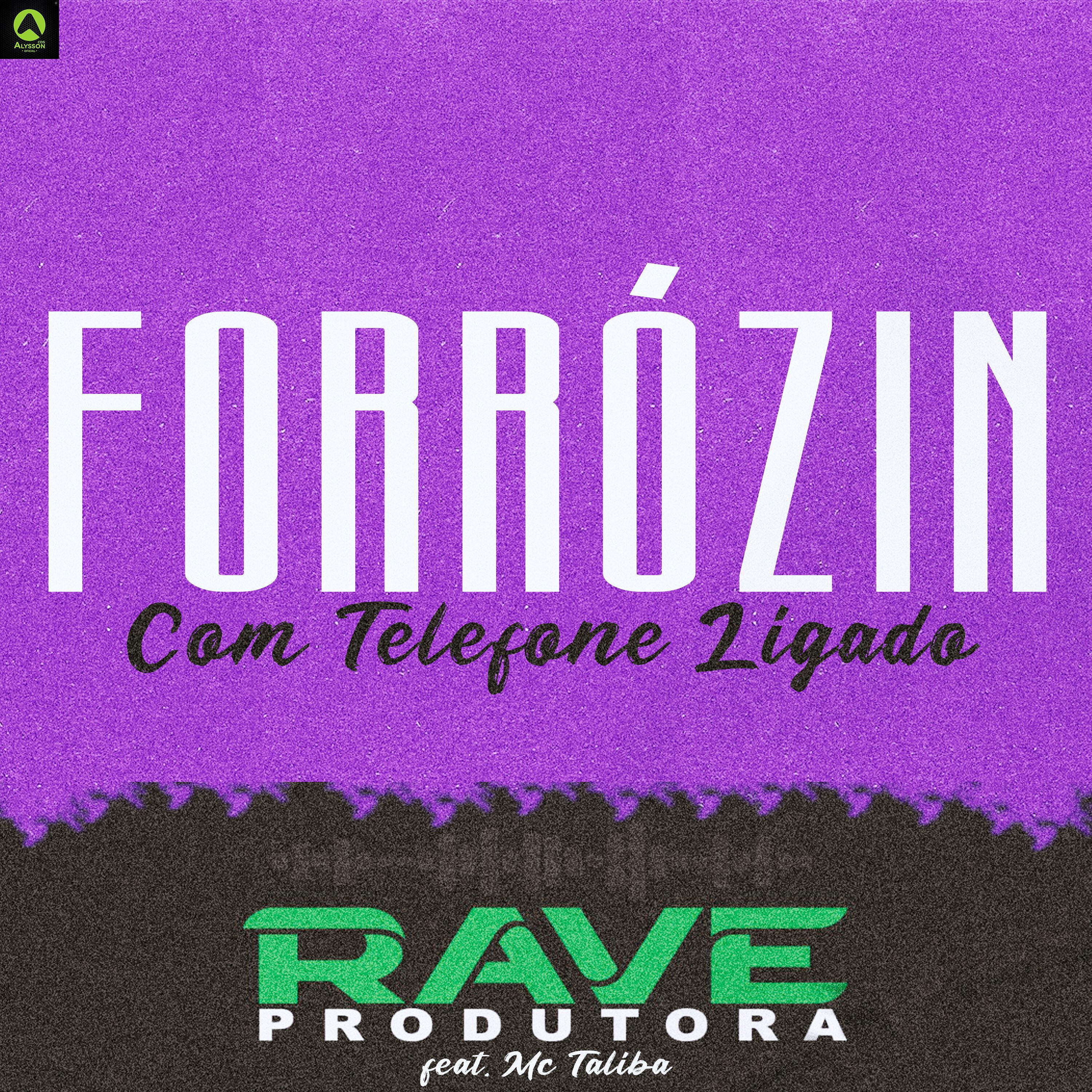 Forrózin Com Telefone Ligado (feat. Mc Talibã)
