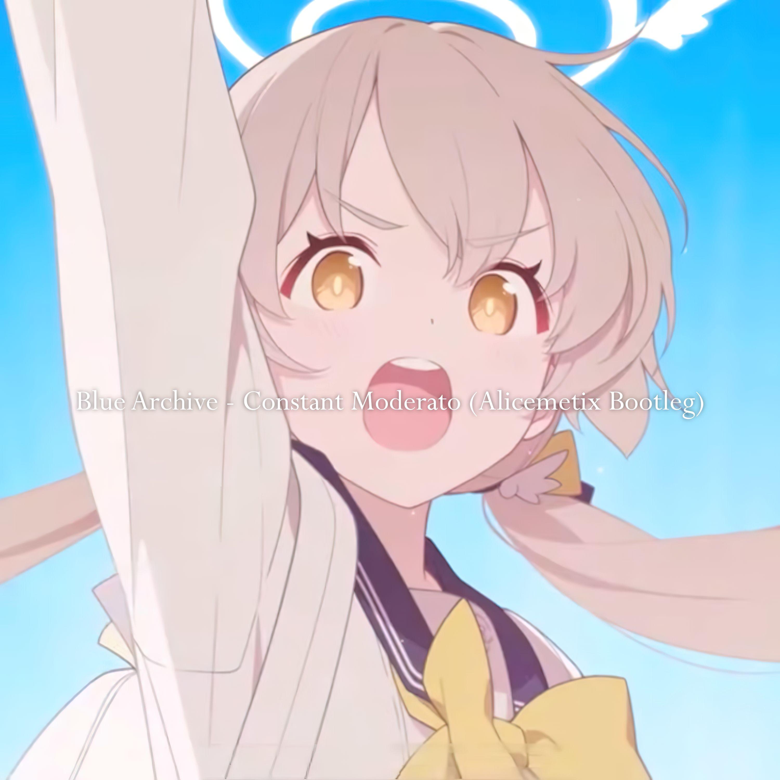Constant Moderato (Alicemetix Bootleg)