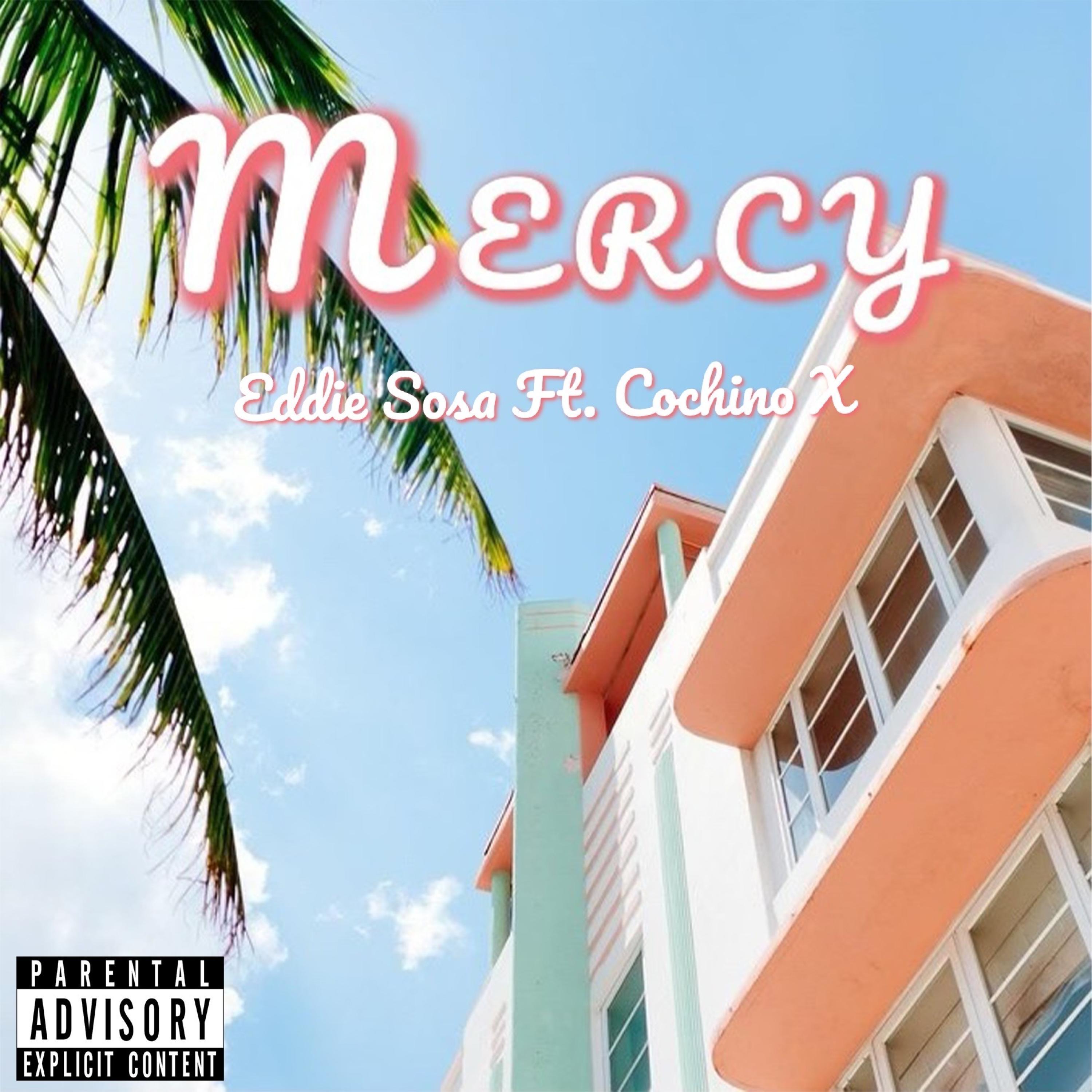 Mercy (feat. Cochino X)