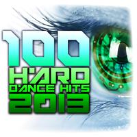 100 Hard Dance Hits 2013 - Top Rave Anthems