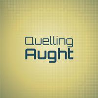 Quelling Aught