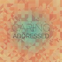 Caring Addressed