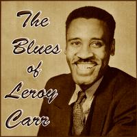 The Blues of Leroy Carr