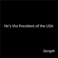 He's the President of the USA