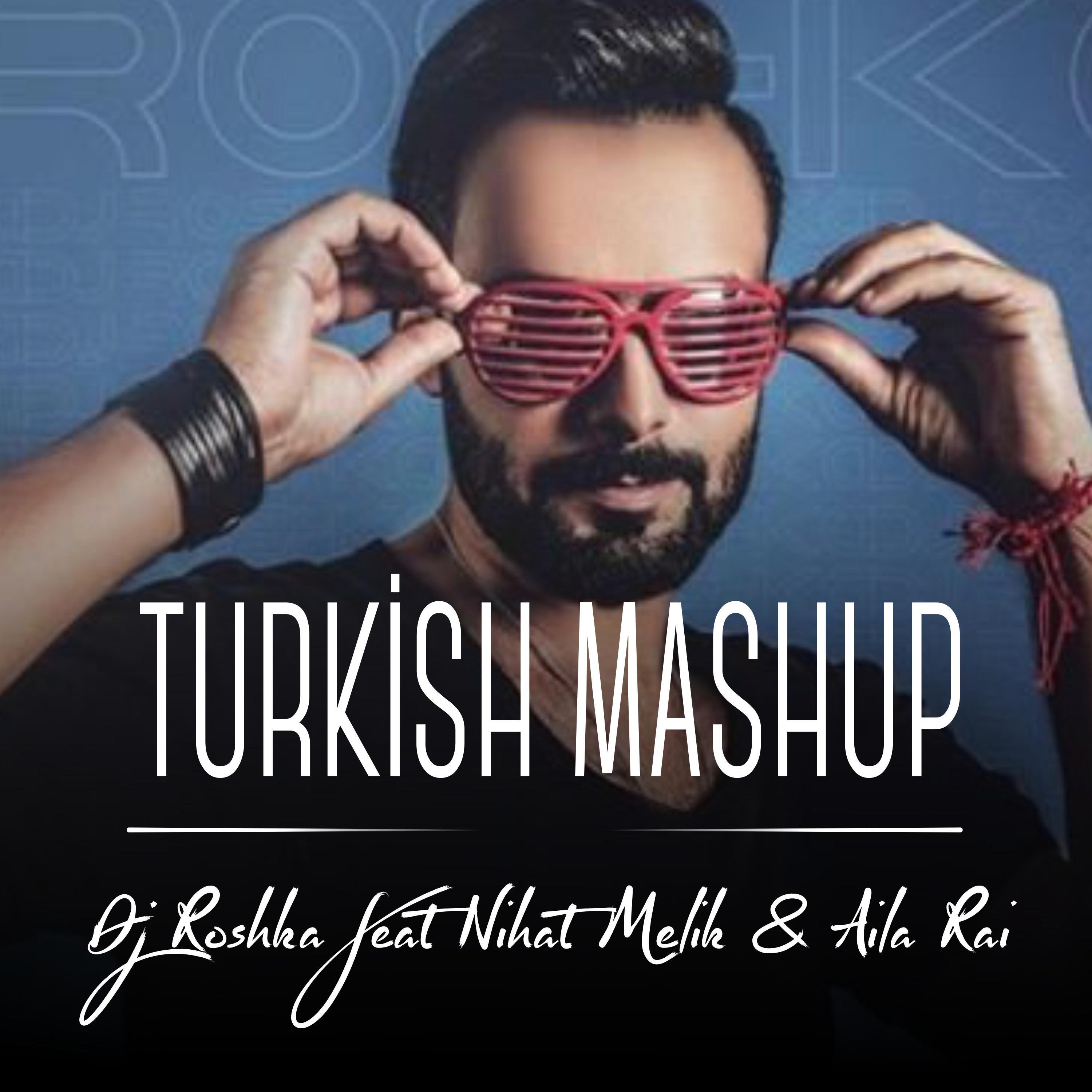 Turkish (feat. Nihat Melik & Aila Rai)