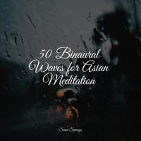 50 Binaural Waves for Asian Meditation