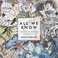 All We Know (Hook N Sling Mix)