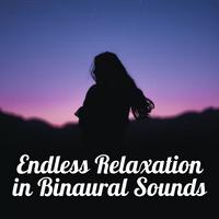 Endless Relaxation in Binaural Sounds