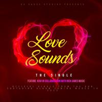 Sound's of Love (feat. KXVI Rich James Collaboration)