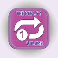 The Replay, Vol. 1