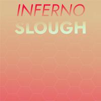 Inferno Slough