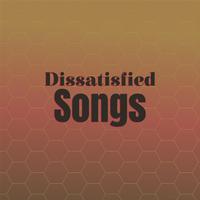 Dissatisfied Songs