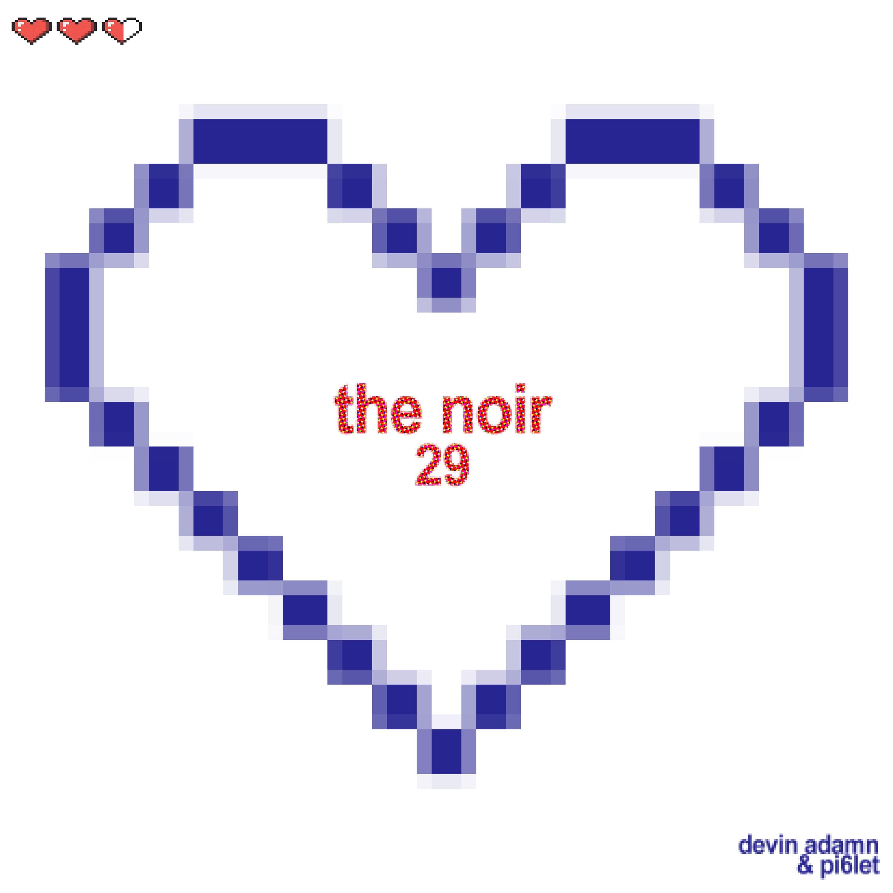 the noir 29