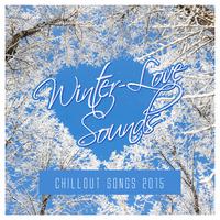 Winter-Love Sounds : Chillout Songs 2015