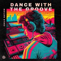 Dance With The Groove