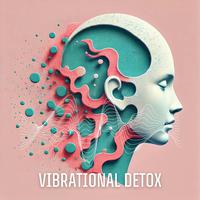 Vibrational Detox: Frequency for a Healthier You