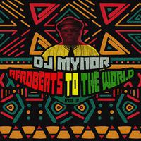 Afrobeats To The World, Vol. 2 (DJ Mix)