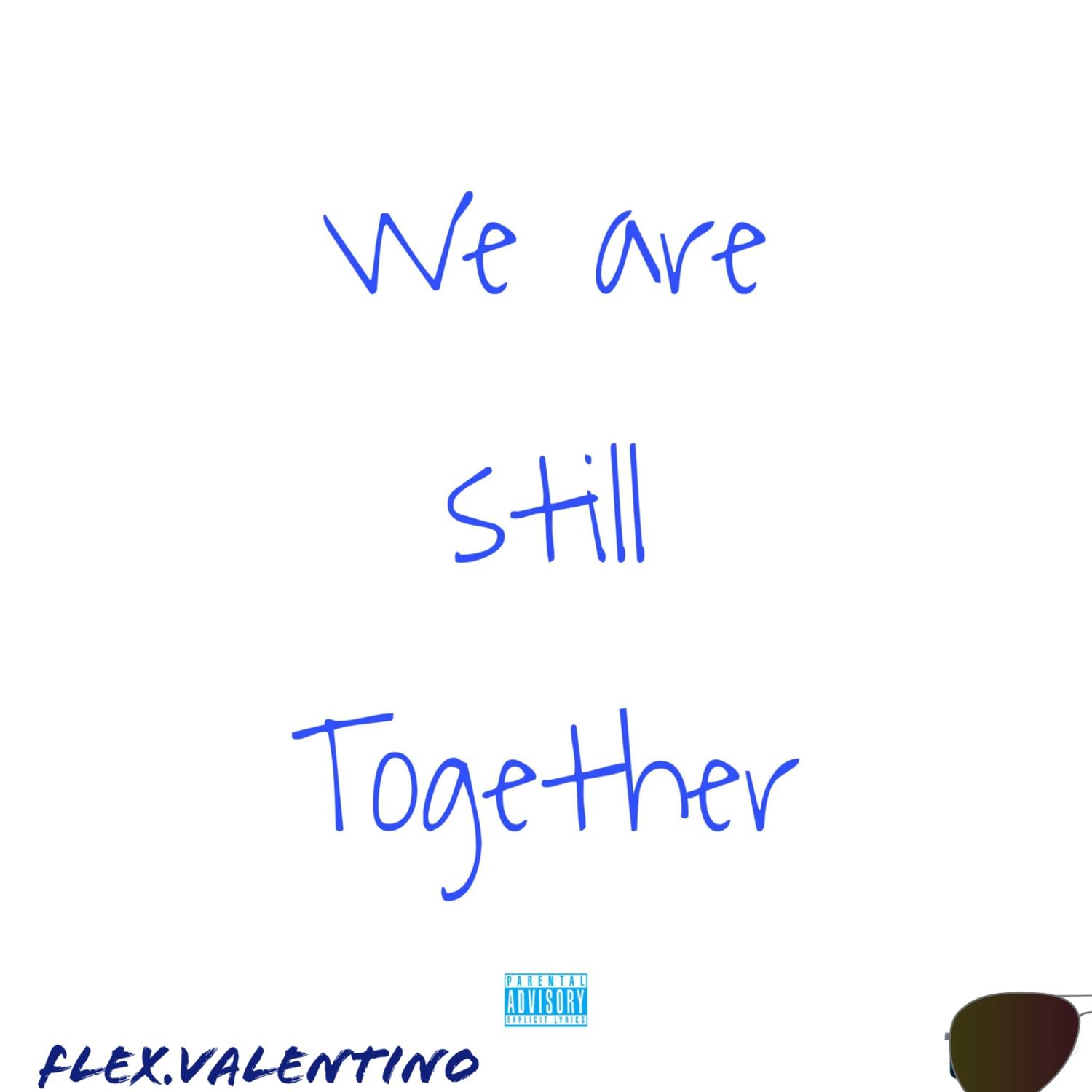 We Are Still Together