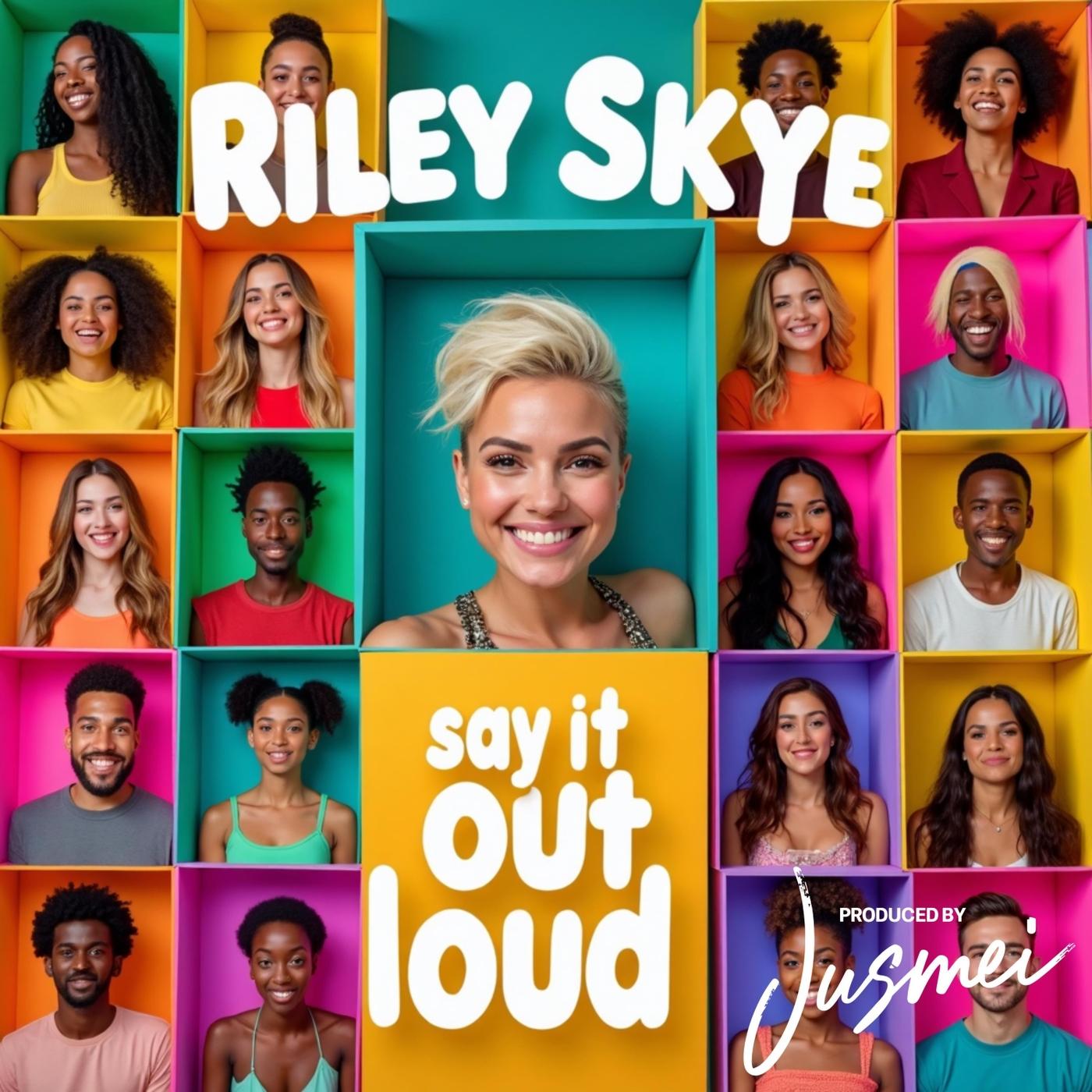 Say It out Loud (feat. Riley Skye)