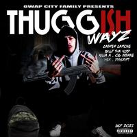 Thuggish Wayz (feat. Killa A, Og Insane, Hex & Discript)