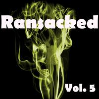 Ransacked, Vol. 5