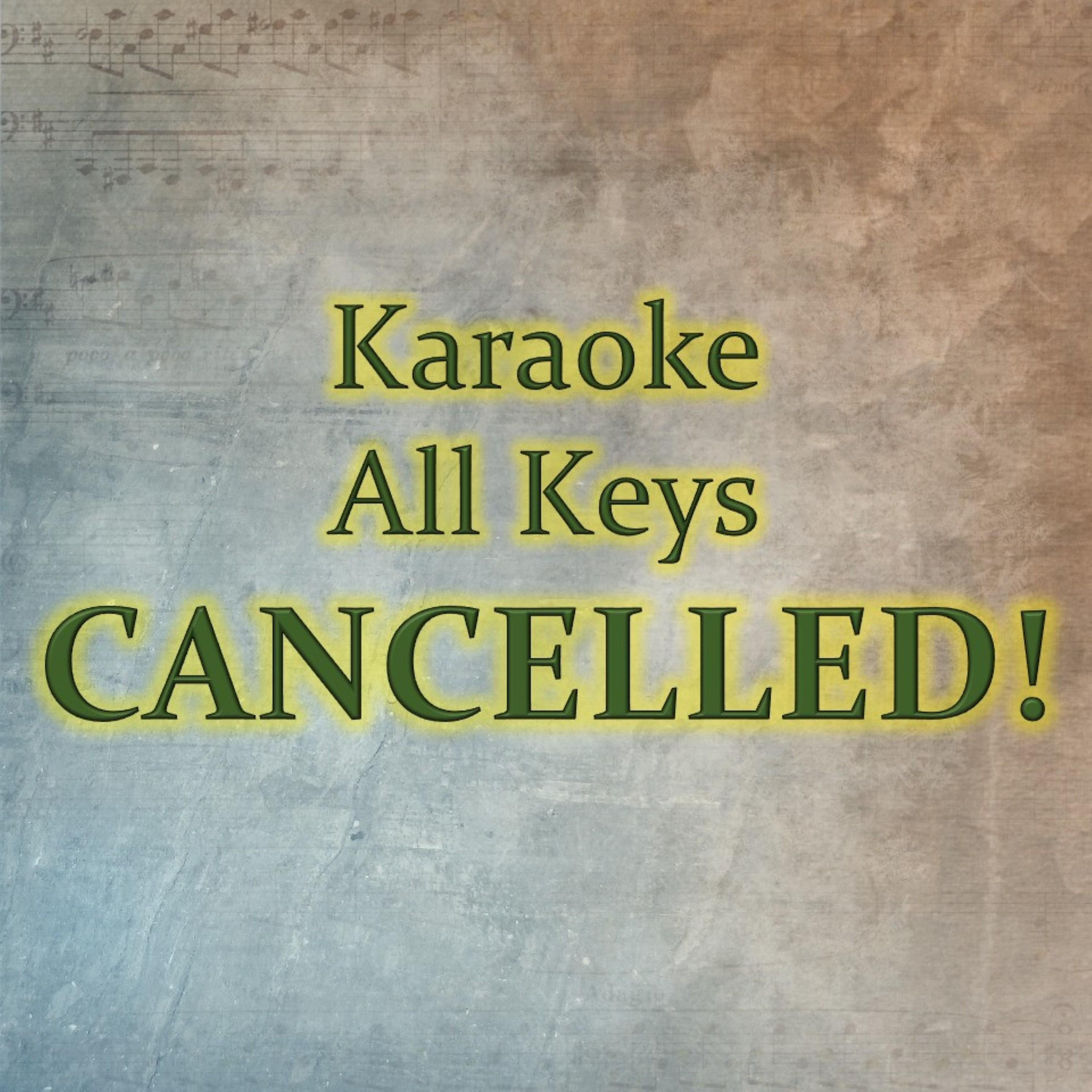 CANCELLED! (Karaoke Version)