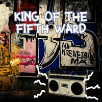 King of the Fifth Ward