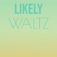 Likely Waltz