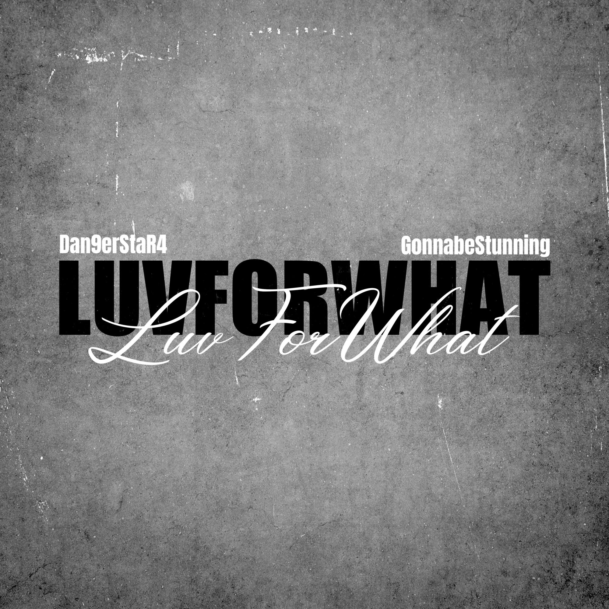 Luv for what Ft.GonnabeStunning