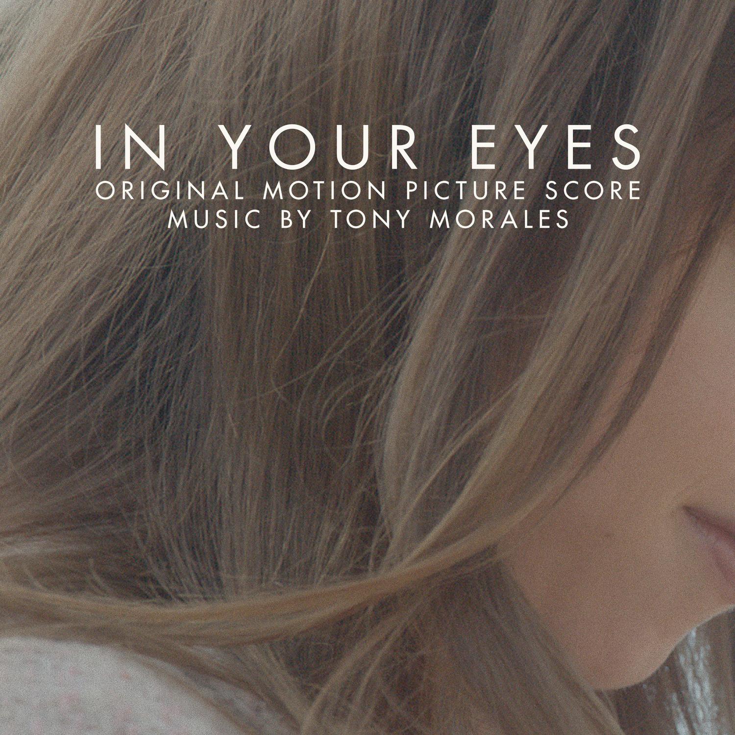 In Your Eyes_Tony Morales_In Your Eyes (Original Motion Picture Score) | 在线播放_In Your Eyes歌词_In Your Eyes下载 | 网易云音乐