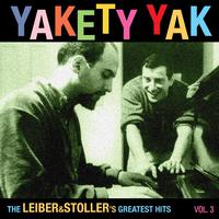 Yakety Yak (Leiber&Stoller Vol. 3)