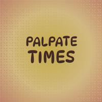 Palpate Times