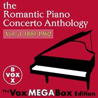 The Romantic Piano Concerto Anthology, Vol. 3, 1881-1962 [The VoxMegaBox Edition]