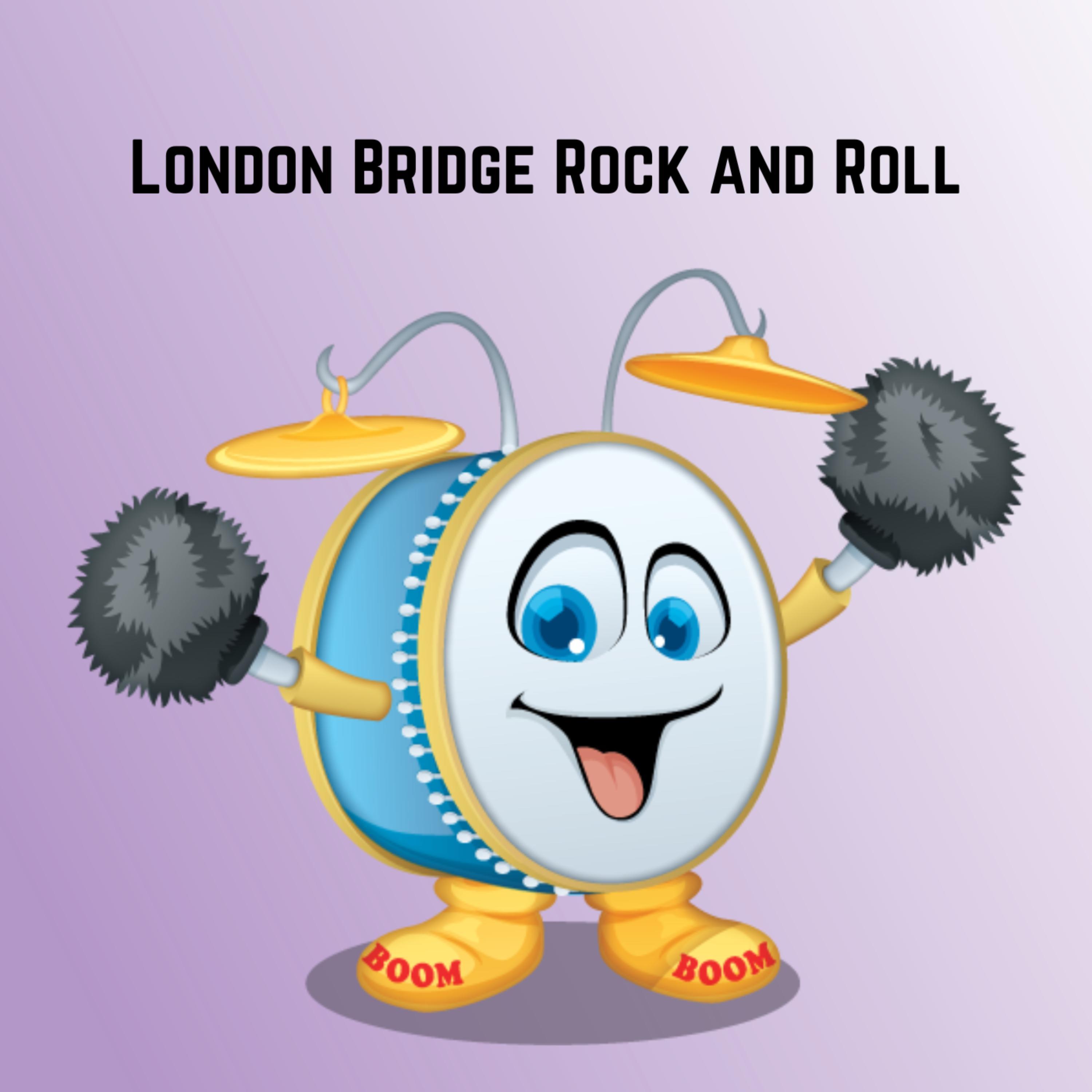 London Bridge Rock and Roll