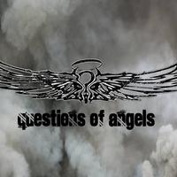 Questions of Angels资料,Questions of Angels最新歌曲,Questions of AngelsMV视频,Questions of Angels音乐专辑,Questions of Angels好听的歌